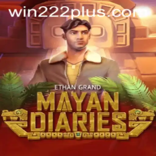 Exploring the Mysteries of MayanDiaries and the Thrills of Win222.com