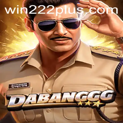 DABANGGG: Exploring the Exciting World of Gaming on Win222.com